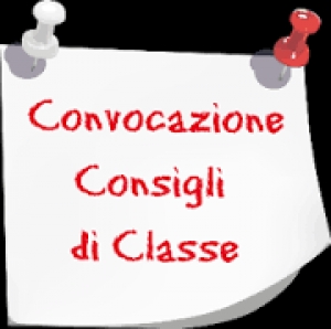 CONVOCAZIONE CONSIGLI DI CLASSE